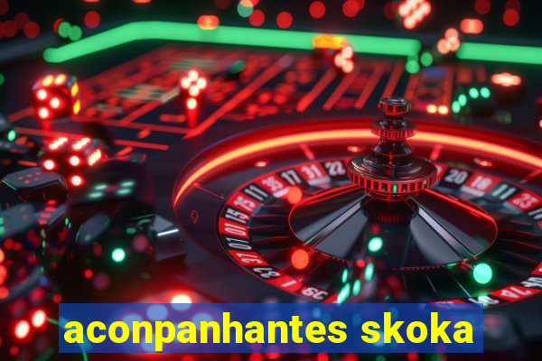 aconpanhantes skoka